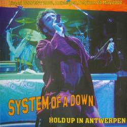 System Of A Down : Hold up in Ankwerpen
